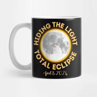 Total Eclipse April 2024 Hiding The Light Mug